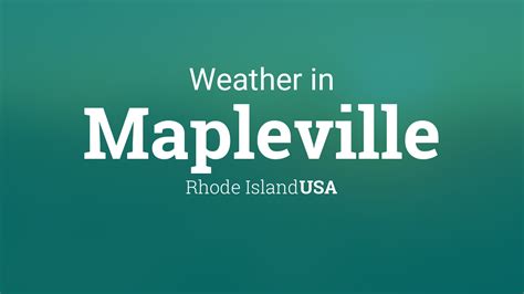 Be prepared with the most accurate 10-day forecast for Mapleville, RI, United States with highs, lows, chance of precipitation from The Weather Channel and Weather.com. 