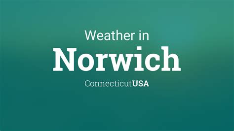 Point Forecast: Norwich CT. 41.54°N 72.1°W (Elev. 98 ft) Last Update: 6:17 pm EST Feb 28, 2024. Forecast Valid: 11pm EST Feb 28, 2024-6pm EST Mar 6, 2024. Forecast Discussion.. 