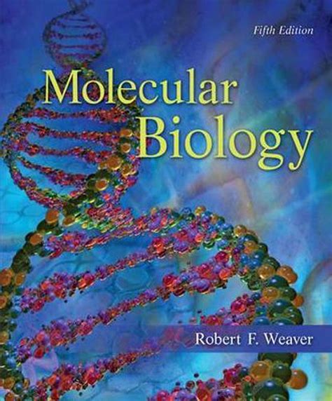 Weaver molecular biology 5th edition solutions manual. - Genética clínica e molecular das doenças neurológicas com mutações....