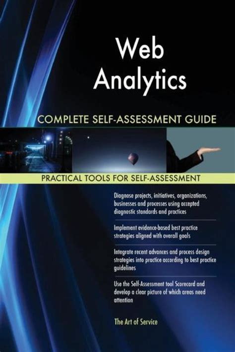 Web Analytics Complete Self Assessment Guide