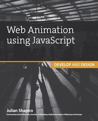 Web Animation using JavaScript: Develop & Design (Develop and Design)