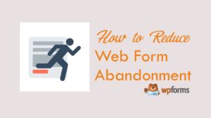 Web Form Abandonment new feature by WPForms WPWebsmartz