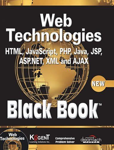 Web Technologies Html Javascript Php Java Jsp Xml And Ajax Black Book New Php Black Book