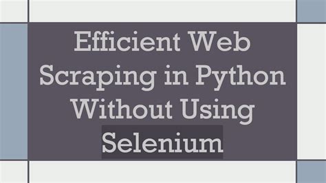 Web scraping without selenium.  Search the world's information, includi...