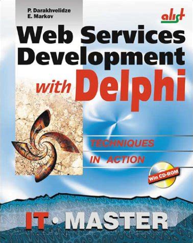 Read Online Web Services Development With Delphi With Cd Rom By Peter Darakhvelidze