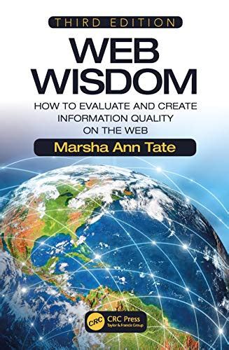 Download Web Wisdom How To Evaluate And Create Information Quality On The Web Third Edition By Marsha Ann Tate