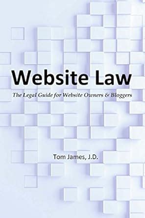 Website Law The Legal Guide for Website Owners and Bloggers