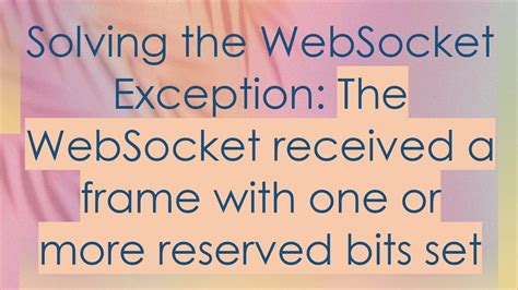 Websocket exception.  But now when we would have received the first alar...