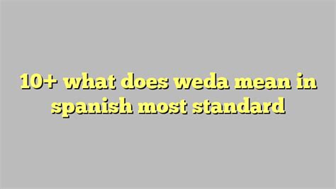 Weda in spanish to english. Things To Know About Weda in spanish to english. 