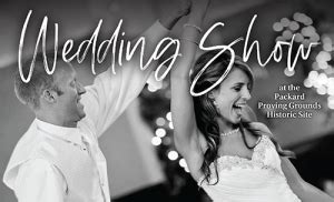 Wedding Show - Packard Proving Grounds Historic Site