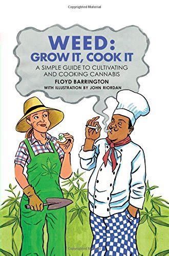 Weed grow it cook it a simple guide to cultivating. - John deere 9505 manual de piezas.