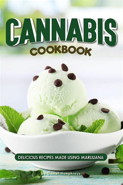 Read Online Weed Recipes Healthy Recipes With Cannabis By Daniel Humphreys