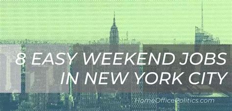 Weekend jobs in new york ny. Brooklyn, NY. Typically responds within 3 days. $150,000 - $250,000 a year. Full-time. Monday to Friday. Easily apply. Busy podiatry company looking for a full time podiatrist in Brooklyn or Queens who is energetic and patient friendly. Employer. Active 5 days ago. 