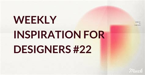 Weekly Inspiration For Designers