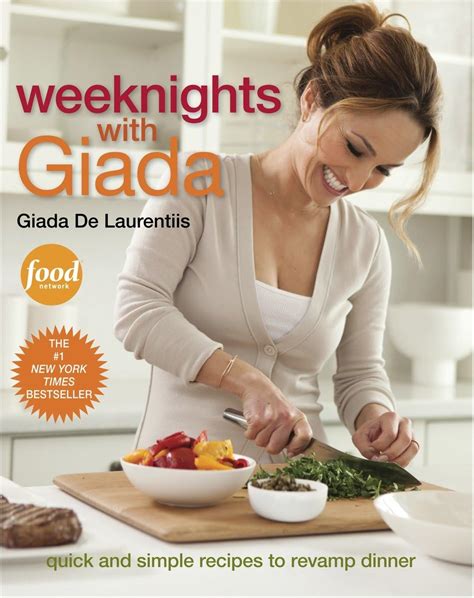 Read Online Weeknights With Giada Quick And Simple Recipes To Revamp Dinner By Giada De Laurentiis