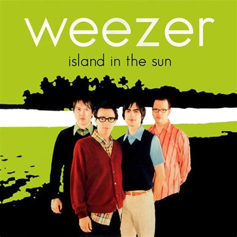 Weezer island in the sun. Song Lyrics for Island In The Sun by Weezer. Music Gateway. Artists Solutions for Artists All this is included in your free Music Gateway account Included in your account. Music Distribution. Release to over 300 DSPs including Spotify, Apple, … 