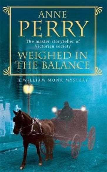Read Online Weighed In The Balance William Monk 7 By Anne Perry