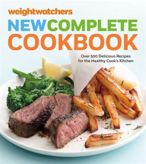 Read Weight Watchers New Complete Cookbook Over 500 Delicious Recipes For The Healthy Cooks Kitchen By Weight Watchers