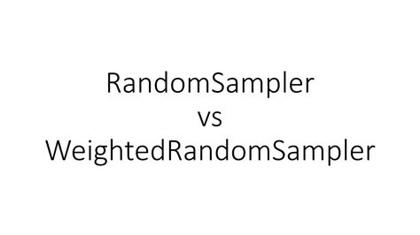 In Section 2, we provide a simpli ed expression of the weighted extropy of X. . Weightedrandomsampler