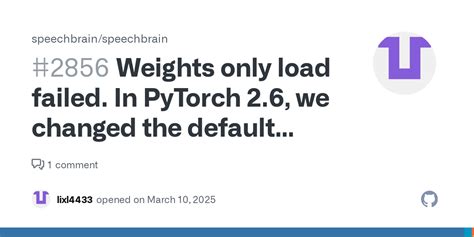 Weights only load failed pytorch. load with weights_only set to False will likely Weight...