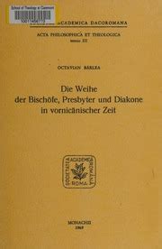 Weihe der bischöfe, presbyter und diakone in vornicänischer zeit. - Dr. i. schuster's handbuch sur biblischen geschichte des alten und neuen testaments.