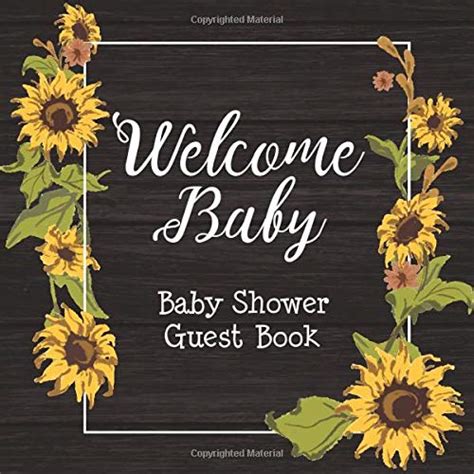 Read Online Welcome Baby Baby Shower Guest Book Cute Sunflower Rustic Theme With Bonus Gift Log Size 85X85 By Little Elle