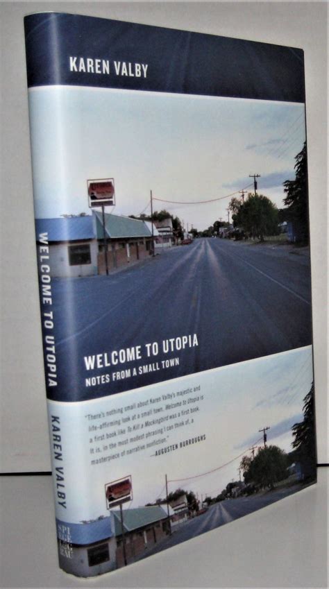 Full Download Welcome To Utopia Notes From A Small Town By Karen Valby