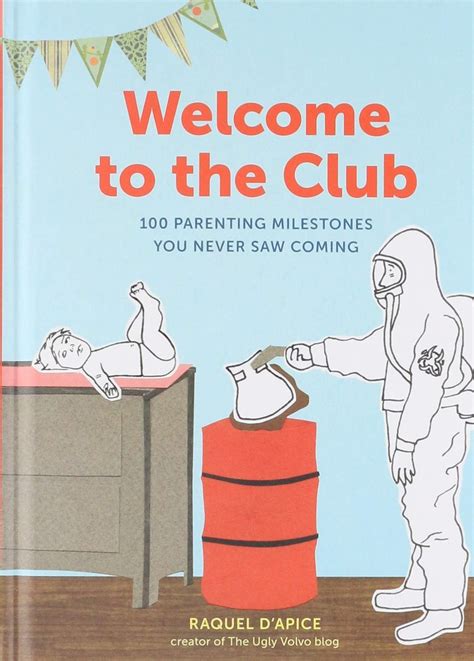 Read Welcome To The Club 100 Parenting Milestones You Never Saw Coming Parenting Books Parenting Books Best Sellers New Parents Gift By Raquel Dapice
