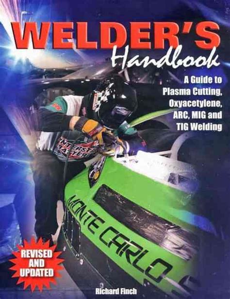 Download Welders Handbook Revisedhp1513 A Guide To Plasma Cutting Oxyacetylene Arc Mig And Tig Welding By Richard Finch