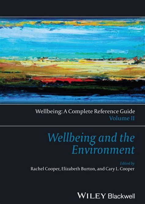 Wellbeing a complete reference guide wellbeing and the environment wiley clinical psychology handbooks volume ii. - The no gossip zone a no nonsense guide to a healthy high performing work environment.