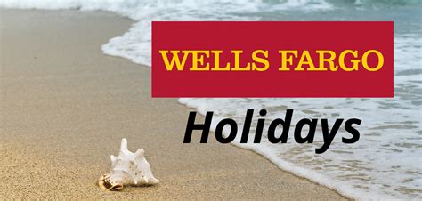 Here's a list of the days when Wells Fargo is generally closed: National Holidays . New Year's Day ; Memorial Day ; Independence Day ; Labor Day ; Thanksgiving Day ; Christmas Day ; State and Local Holidays . Wells Fargo may also be closed on certain state and local holidays. These holidays vary from state to state, so you should check your .... 