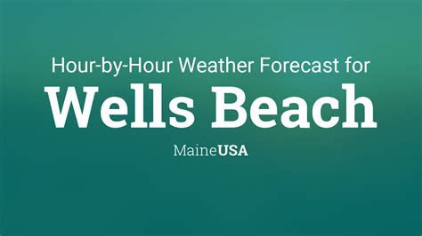 Wells maine weather hourly. Things To Know About Wells maine weather hourly. 