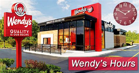 Wendys Hours - When will Wendy