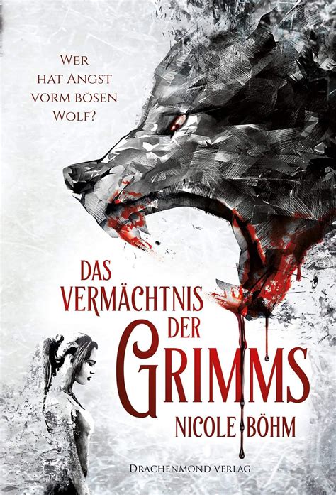 Full Download Wer Hat Angst Vorm Bsen Wolf Das Vermchtnis Der Grimms 1 By Nicole Bhm