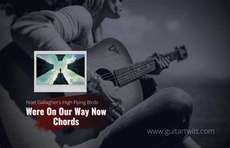 Were On Our Way Now Chords - Ultimate Guitar