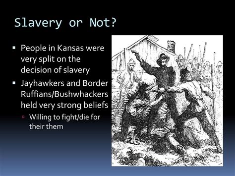 ... slavery settlers were hacked to death with corn knives. ... Pro-slavery "Bushwhackers" from Missouri and anti-slavery "Jayhawkers" from Kansas launched raids on ....