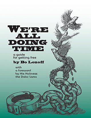 Full Download Were All Doing Time A Guide To Getting Free By Bo Lozoff