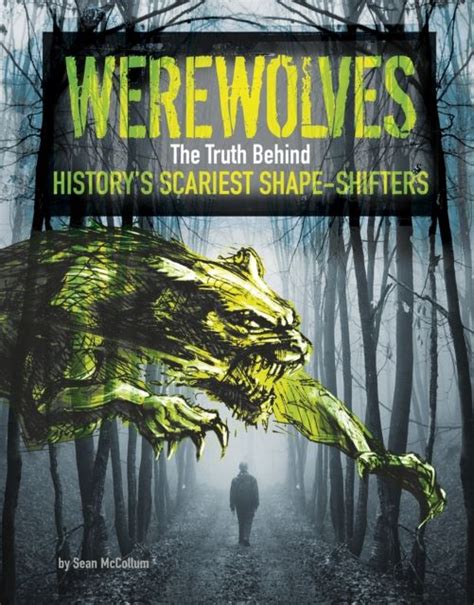 Werewolves The Truth Behind History s Scariest Shape Shifters