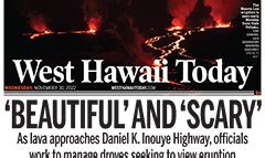 West hawaii today newspaper. Feb 26, 2023 · Kunz is an expert in the field of substance abuse and is part of the Hawaii Island Fentanyl Task Force. (Kelsey Walling/Tribune-Herald) Amanda DeGuair is a Big Island resident in her 18th year of ... 