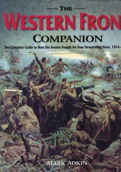 Western front companion the the complete guide to how the armies fought for four devastating years 1914 1918. - Avec le nouveau réalisme, sur l'autre face de l'art.