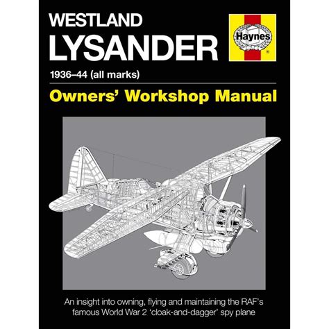 Westland lysander manual 1936 44 all marks an insight into owning flying and maintaining the rafs famous. - L' inde, le népal, le sri lanka..