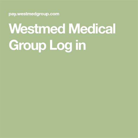 My WESTMED: Westmed Medical Group. westmedgroup.com. WESTMED Online is a free, password protected patient portal with 24-hour access for WESTMED patients. ... Convenient management of non-emergency.... 