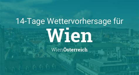 Wetter wien 30 tage