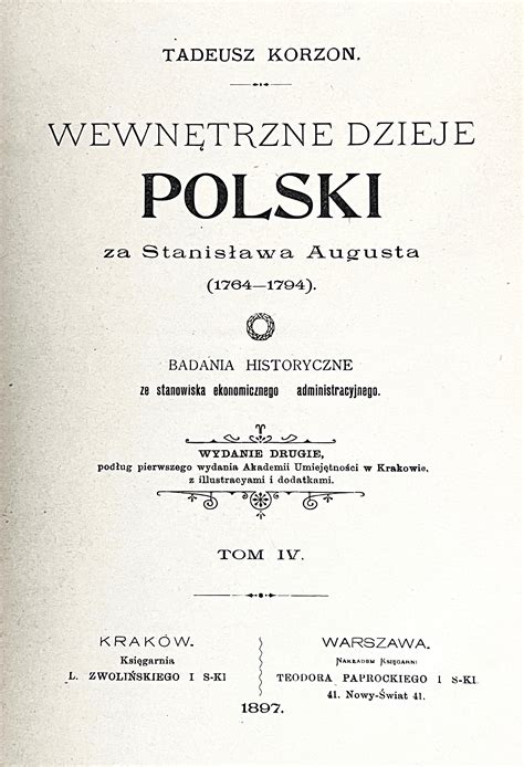 Wewnętrzne dzieje polski za stanisława augusta, 1764 1794. - Instrukcja w sprawie powierzchniowego zabespieczania drewna budowlanego..