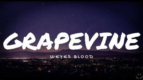 Weyes Blood - Grapevine lyrics