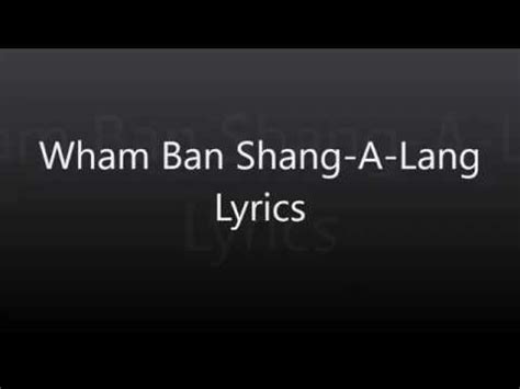 Wham bam shang a lang lyrics. All rights reserved. 