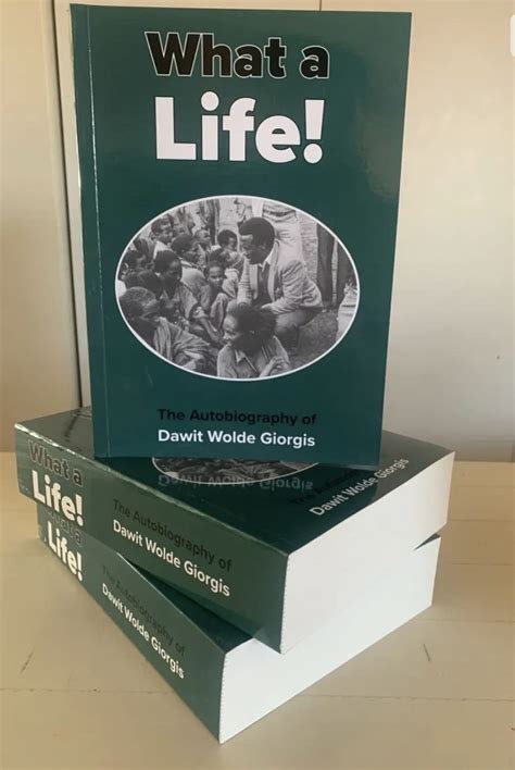 What A Life! The Autobiography of Dawit Wolde Giorgis