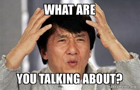 What Are You Talking About