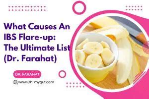 What Causes An IBS Flare-up: The Ultimate List (Dr. Farahat)