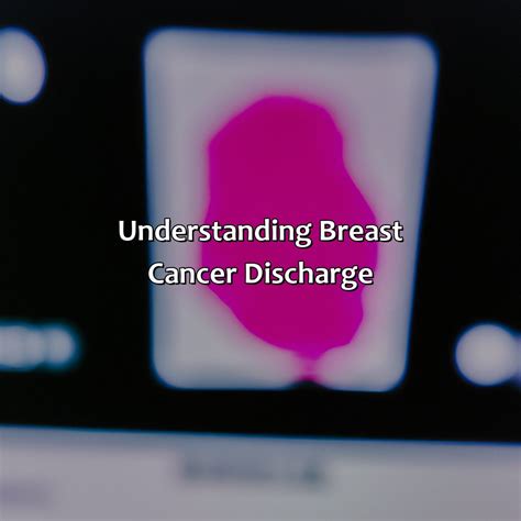 What Color Is Breast Cancer Discharge? Causes & Symptoms